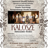 Spektakl  Teatralny  KALOSZE - Aleksander Fredro