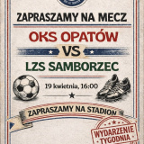 ZAPROSZENIE NA MECZ OKS OPATÓW vs LSZ SAMBORZEC