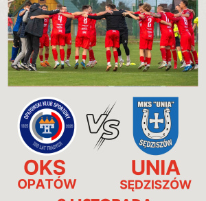 Zaproszenie na mecz OKS OPATÓW vs UNIA SĘDZISZÓW