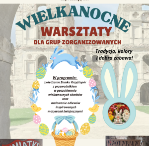 Wielkanocne Warsztaty dla Grup Zorganizowanych - Zamek Krzyżtopór