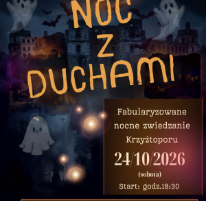 NOC Z DUCHAMI - Fabularyzowane Nocne Zwiedzanie Zamku Krzyżtopór