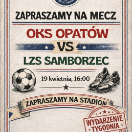 ZAPROSZENIE NA MECZ OKS OPATÓW vs LSZ SAMBORZEC