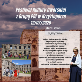 "Festiwal Kultury Dworskiej z Grupą PBI w Krzyżtoporze"