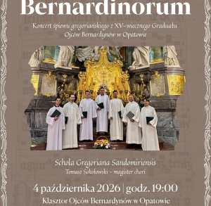 Koncert śpiewu gregoriańskiego „Ad fontes Bernardinorum” odbędzie się w Klasztorze OO. Bernardynów w Opatowie