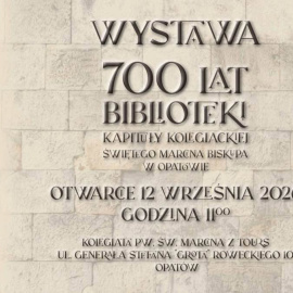 Wystawa 700 lat Biblioteki Kapituły Kolegiackiej Św.Marcina Biskupa w Opatowie